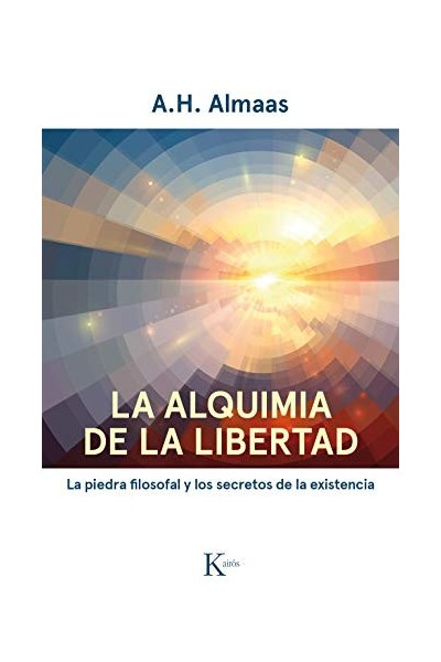 La alquimia de la libertad: La piedra filosofal y los secretos de la existencia (Sabiduría perenne)